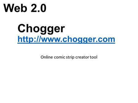 Web 2.0 Online comic strip creator tool Chogger