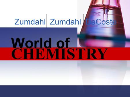 CHEMISTRY World of Zumdahl Zumdahl DeCoste. Copyright© by Houghton Mifflin Company. All rights reserved. Chapter 18 Oxidation-Reduction Reactions and.