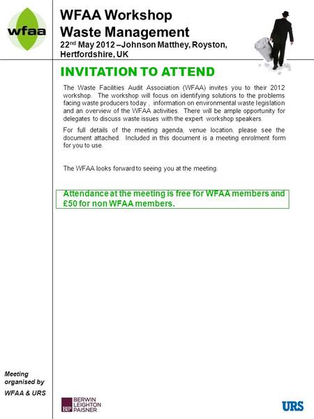 The Waste Facilities Audit Association (WFAA) invites you to their 2012 workshop. The workshop will focus on identifying solutions to the problems facing.