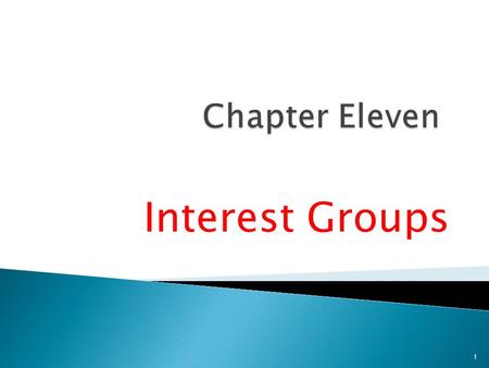 Interest Groups 1.  Interest group: any organization that seeks to influence public policy  Many kinds of cleavages in the country mean that there are.