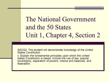 The National Government and the 50 States Unit 1, Chapter 4, Section 2