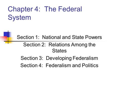 Chapter 4: The Federal System