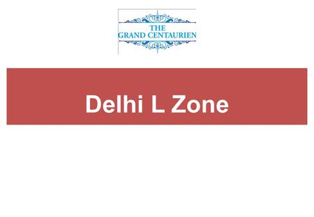 Delhi L Zone. DELHI, THE CAPITAL OF INDIA Delhi Vision - 2021.
