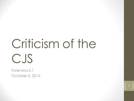 Criticism of the CJS Forensics 5.1 October 6, 2014 1.
