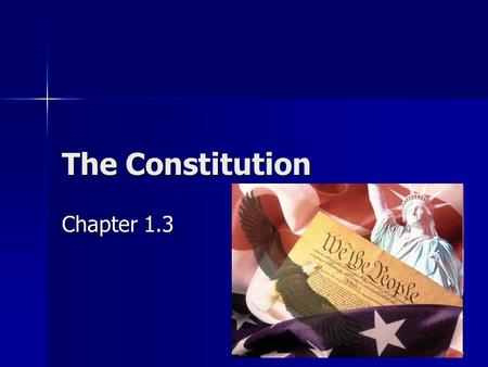 The Constitution Chapter 1.3.