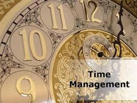 AGENDA Meaning and Advantages of Time Management Myths about time How we waste our time Time Generations Smart Goals Pareto’s Principle Time Management.