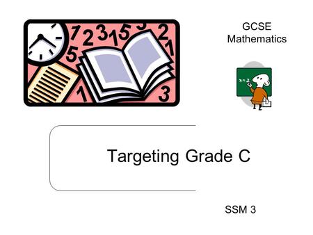GCSE Mathematics Targeting Grade C SSM 3.