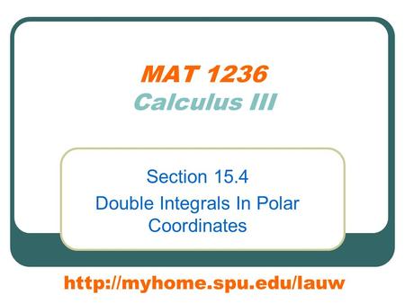 MAT 1236 Calculus III Section 15.4 Double Integrals In Polar Coordinates