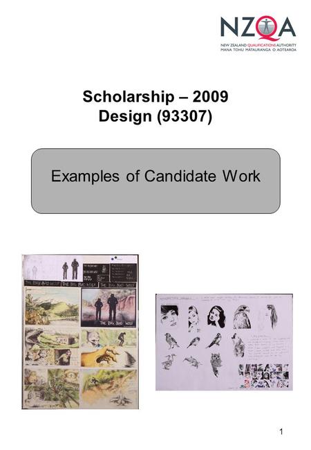 1 Scholarship – 2009 Design (93307) Examples of Candidate Work.