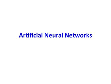 Artificial Neural Networks. Applied Problems: Image, Sound, and Pattern recognition Decision making  Knowledge discovery  Context-Dependent Analysis.