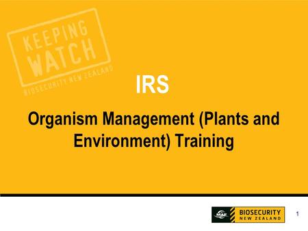 1 IRS Organism Management (Plants and Environment) Training.