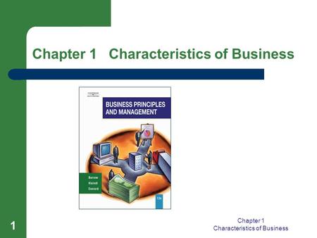 Chapter 1 Characteristics of Business