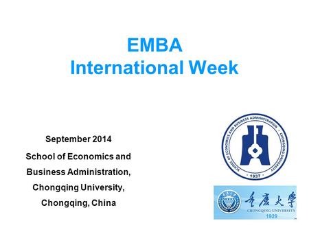 EMBA International Week September 2014 School of Economics and Business Administration, Chongqing University, Chongqing, China 1929.