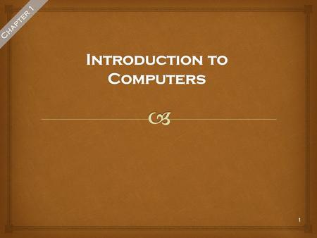 1 Chapter 1.  What Is A Computer ? Computer is an electronic device, operating under the control of instructions stored in its own memory, that can accept.