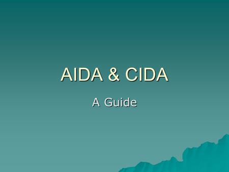 AIDA & CIDA A Guide. AIDA: Award in Digital Applications.