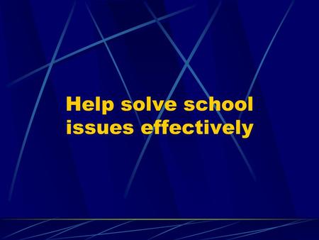 Help solve school issues effectively. When talking to your child about a school issue…  If your child is upset or not making progress, and you think.