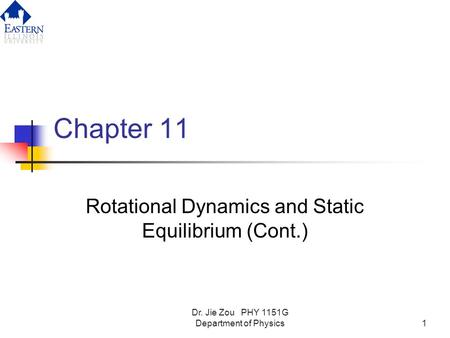Rotational Dynamics and Static Equilibrium (Cont.)
