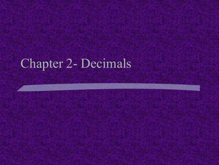 Chapter 2- Decimals.