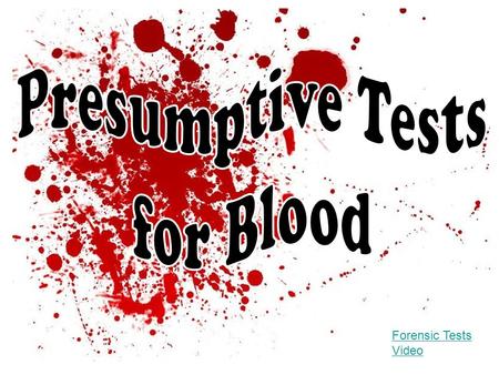Presumptive Tests for Blood Forensic Tests Video.