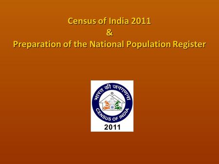 Census of India 2011 & Preparation of the National Population Register.