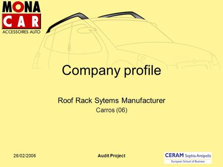 26/02/2006Audit Project Company profile Roof Rack Sytems Manufacturer Carros (06)