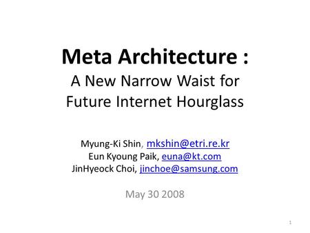 Meta Architecture : A New Narrow Waist for Future Internet Hourglass