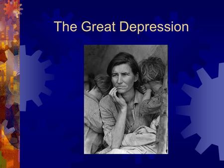 The Great Depression. General Causes of the Great Depression  Global Depression  European World War I debts went unpaid  Consumer debt  Credit  Lack.
