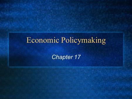 Economic Policymaking Chapter 17. Economic Systems DDefinitions: CMarket Economy: DAn economic system in which individuals and corporations, not the government,