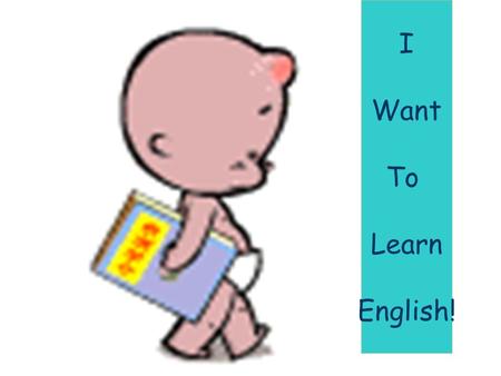 Unit 4, Book 7, Primary English for China Cuibei Primary School Jiang Liping I Want To Learn English!