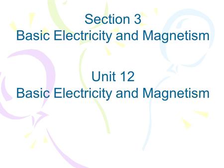 Section 3 Basic Electricity and Magnetism