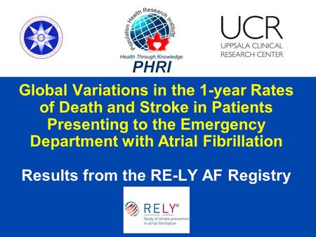 Global Variations in the 1-year Rates of Death and Stroke in Patients Presenting to the Emergency Department with Atrial Fibrillation Results from the.