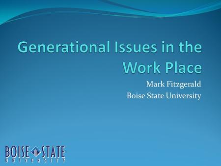 Mark Fitzgerald Boise State University. Power of communication For digital immigrants, people who are 40 years old who spent their college time in the.