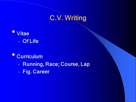 C.V. Writing Vitae – Of Life Curriculum – Running, Race; Course, Lap – Fig. Career.