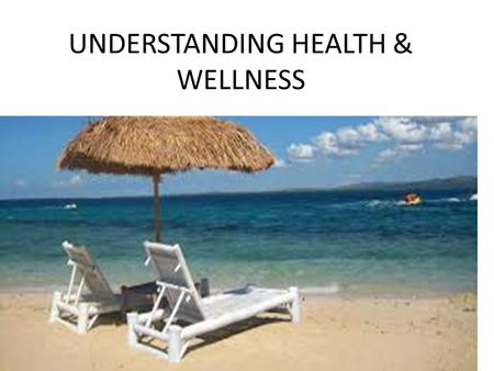 UNDERSTANDING HEALTH & WELLNESS. What does Health mean?  vJv0  vJv0.
