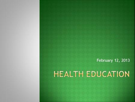 February 12, 2013.  How does our own wellness impact our instructional choices?