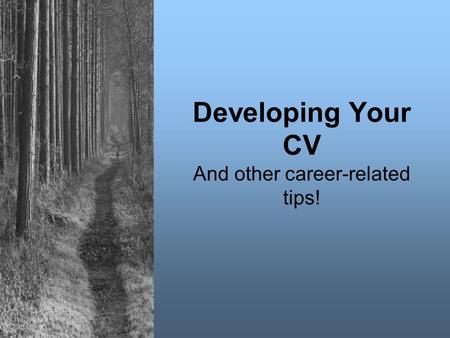 Developing Your CV And other career-related tips!.