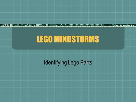 LEGO MINDSTORMS Identifying Lego Parts.