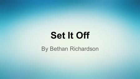 Set It Off By Bethan Richardson. Introduction Set It Off are an American pop punk band based in Florida, America. Things I liked- ●The use of colours.