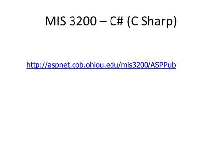 MIS 3200 – C# (C Sharp)