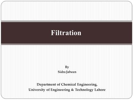 Filtration Department of Chemical Engineering,