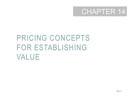 PRICING CONCEPTS FOR ESTABLISHING VALUE