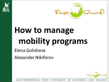 How to manage mobility programs Elena Golisheva Alexander Nikiforov.