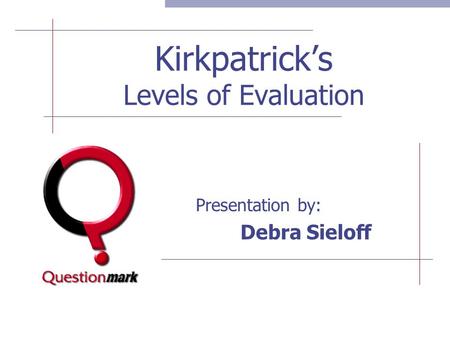 Kirkpatrick’s Levels of Evaluation