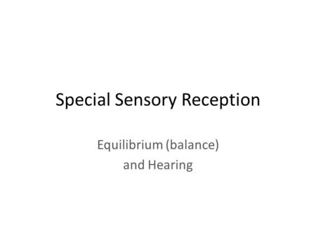 Special Sensory Reception
