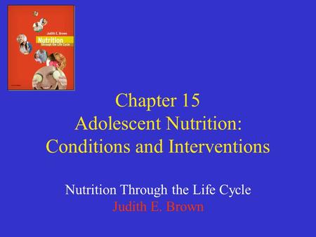 Chapter 15 Adolescent Nutrition: Conditions and Interventions