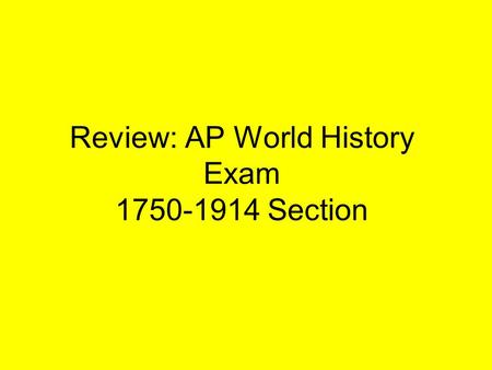 Review: AP World History Exam Section
