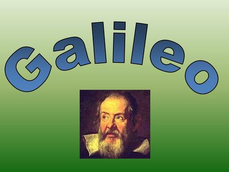 Galileo.