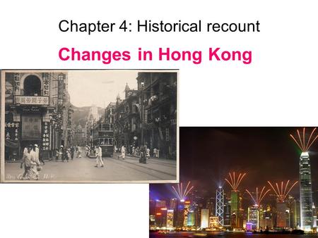 Chapter 4: Historical recount Changes in Hong Kong.