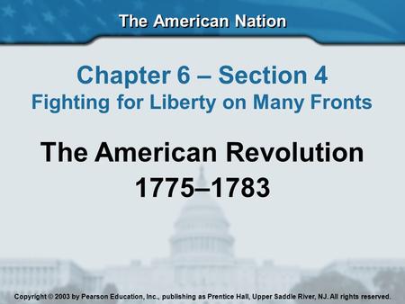 Fighting for Liberty on Many Fronts The American Revolution