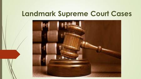 Landmark Supreme Court Cases. Marbury v. Madison (1803) A United States Supreme Court case in which the Court formed the basis for the exercise of judicial.